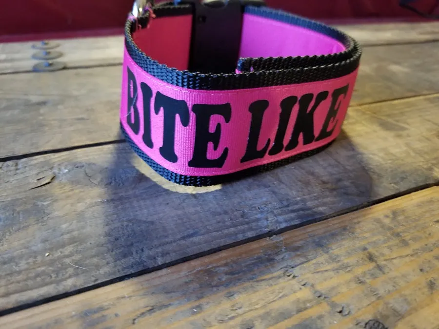 2" wide "BITE LIKE A BITCH"