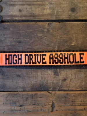2" wide "HIGH DRIVE ASSHOLE" Dog Collar