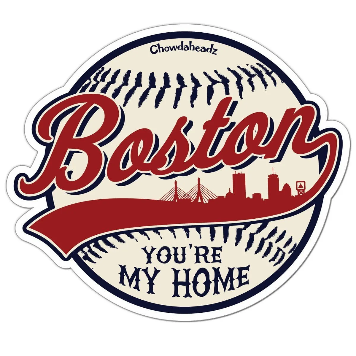 Boston You're My Home Baseball Sticker