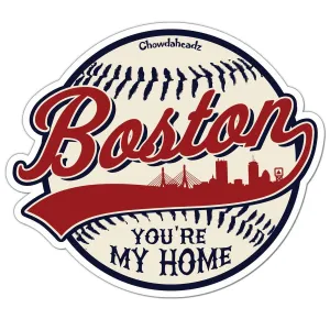 Boston You're My Home Baseball Sticker