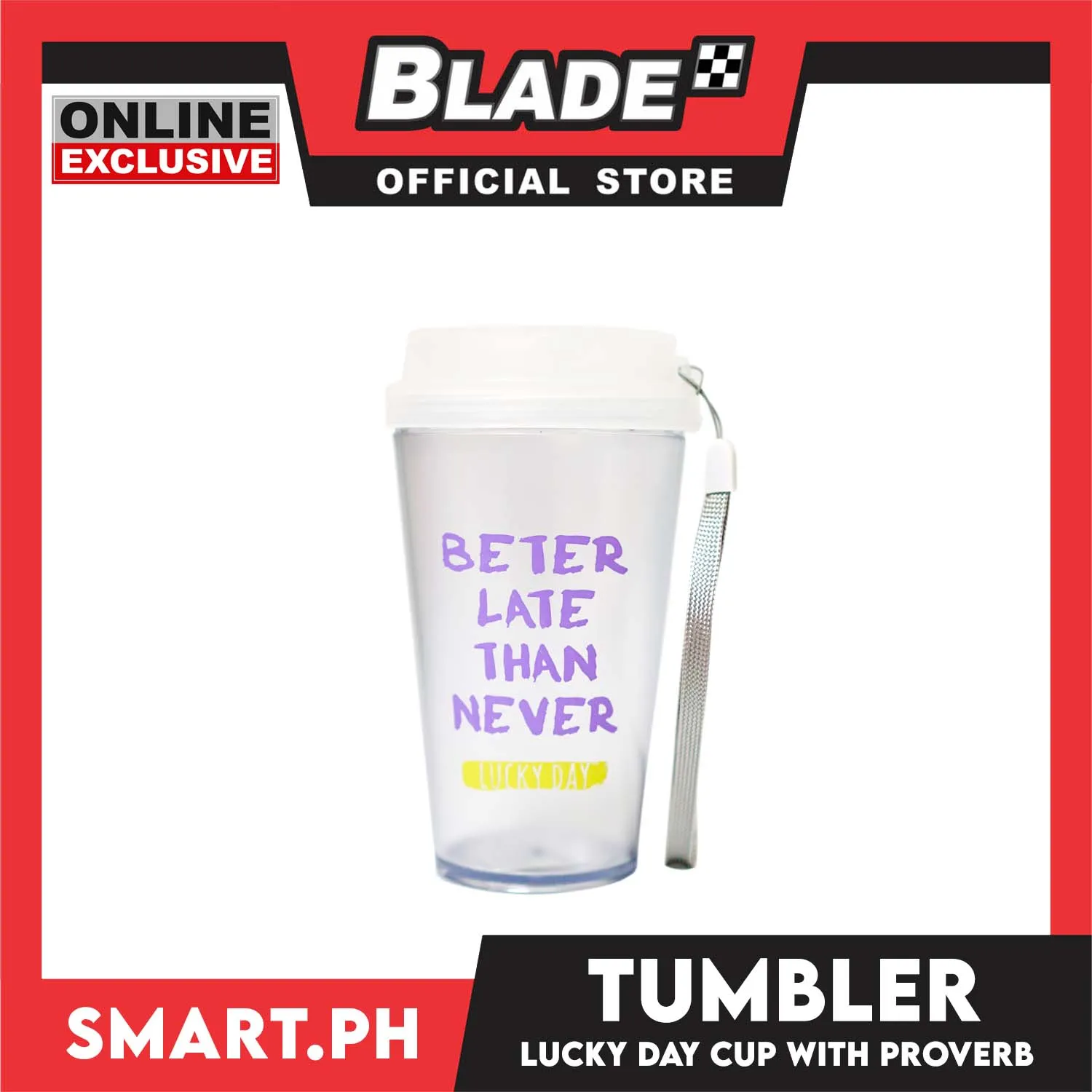 Gifts Tumbler Better Late Than Never Design AP1503 (Assorted Colors)